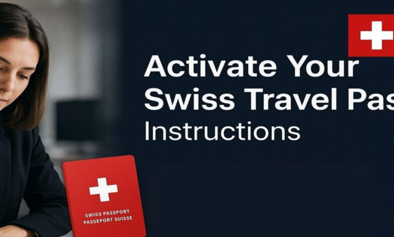 Activate Your Swiss Travel Pass - Instructions
