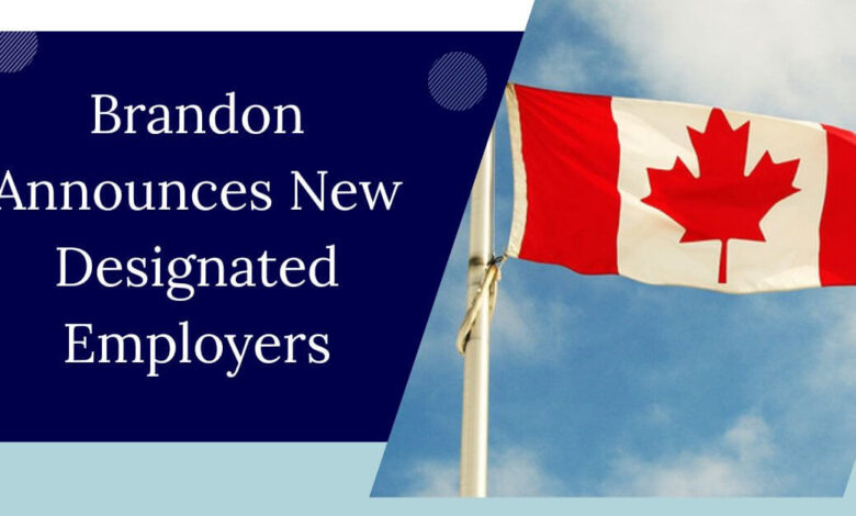 Brandon Announces New Designated Employers