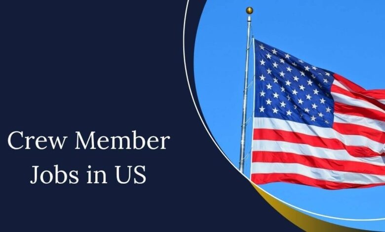 Crew Member Jobs in US
