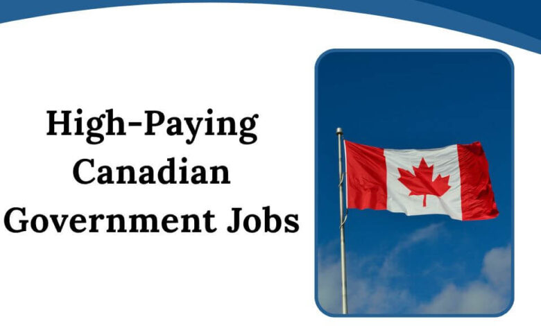 High-Paying Canadian Government Jobs