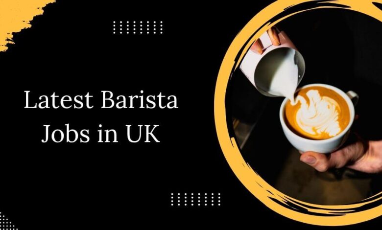Latest Barista Jobs in UK