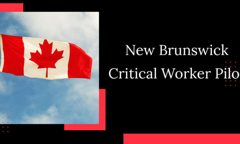 New Brunswick Critical Worker Pilot