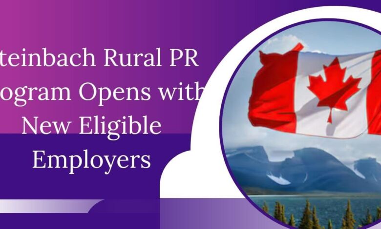 Steinbach Rural PR Program Opens with New Eligible Employers