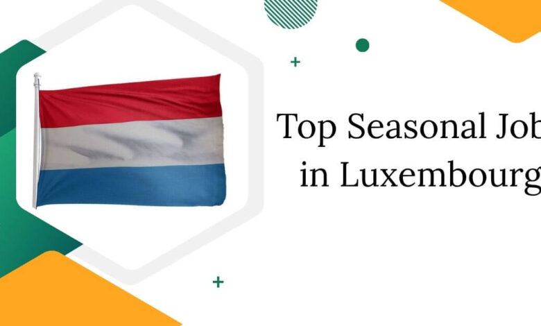 Top Seasonal Jobs in Luxembourg