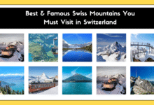 Best & Famous Swiss Mountains You Must Visit in Switzerland