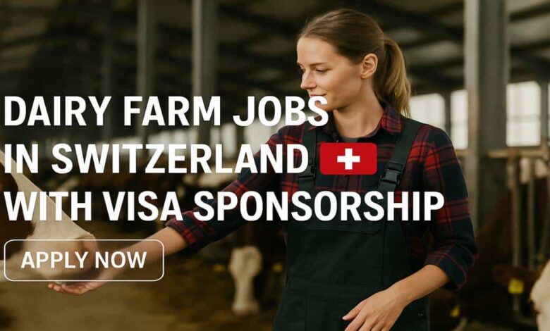 Dairy Farm Jobs in Switzerland with Visa Sponsorship