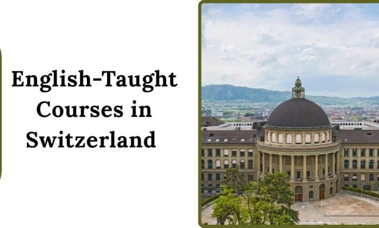 English-Taught Courses in Switzerland