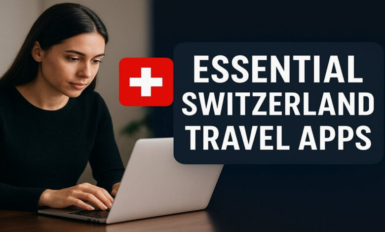 Essential Switzerland Travel Apps