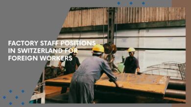 Factory Staff Positions In Switzerland For Foreign Workers