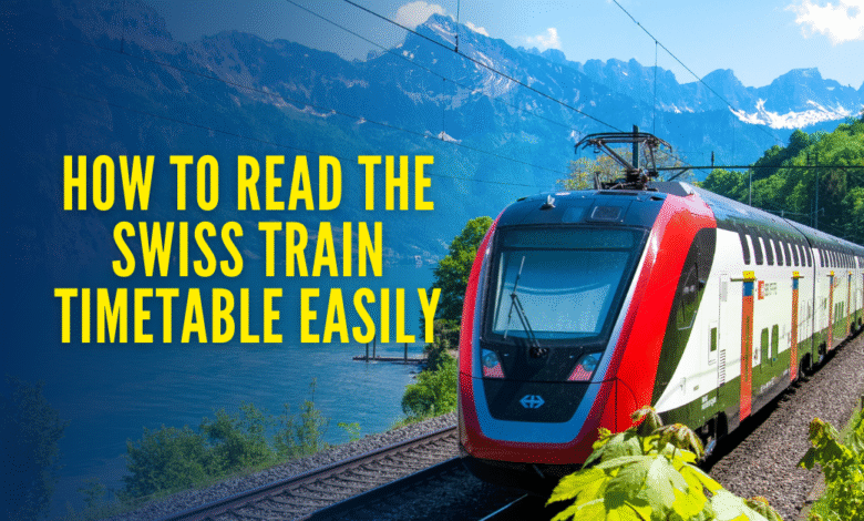 How to Read the Swiss Train Timetable Easily | 2025 Update