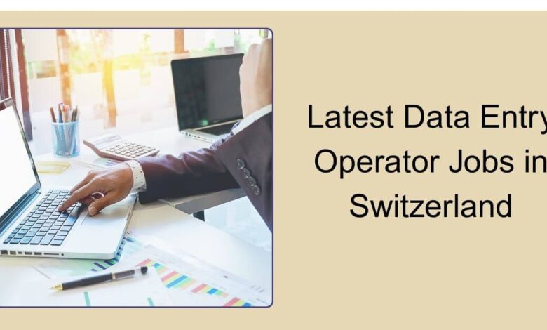 Latest Data Entry Operator Jobs in Switzerland