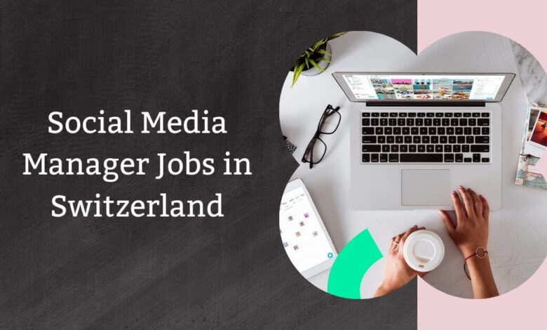 Social Media Manager Jobs in Switzerland