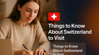 Things to Know About Switzerland to Visit
