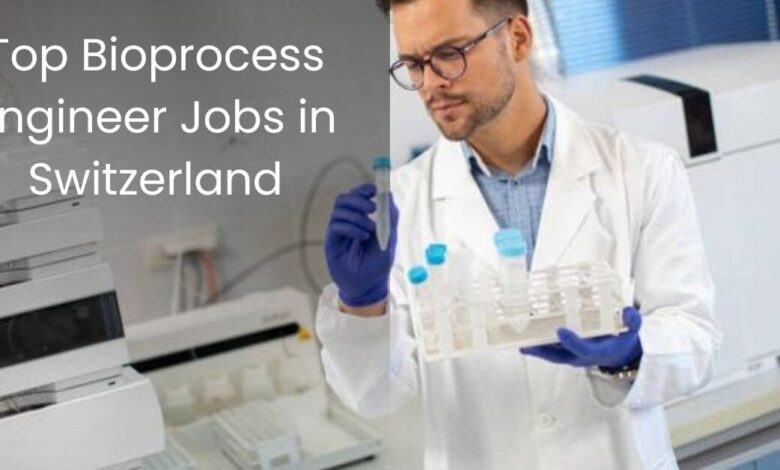 Top Bioprocess Engineer Jobs in Switzerland
