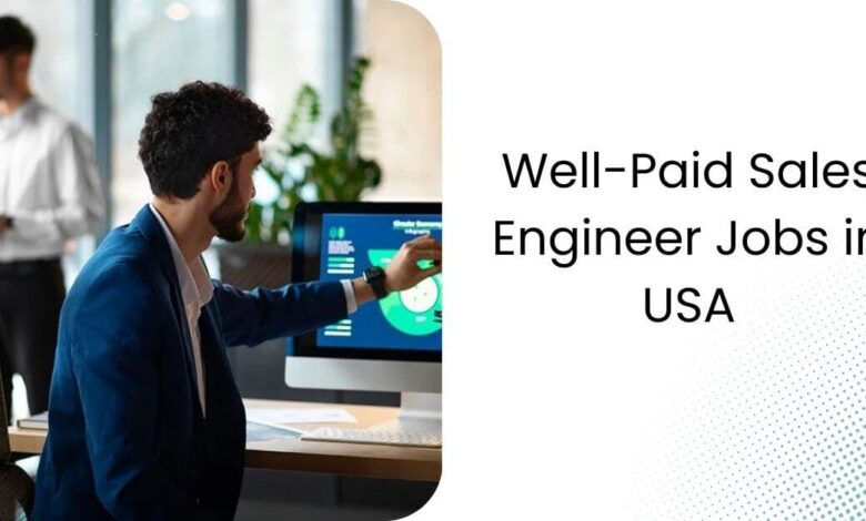 Well-Paid Sales Engineer Jobs in USA
