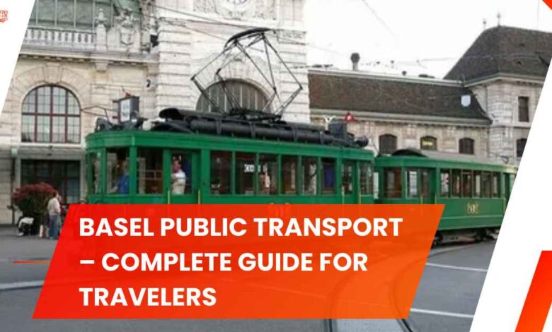 Basel Public Transport – Complete Guide for Travelers