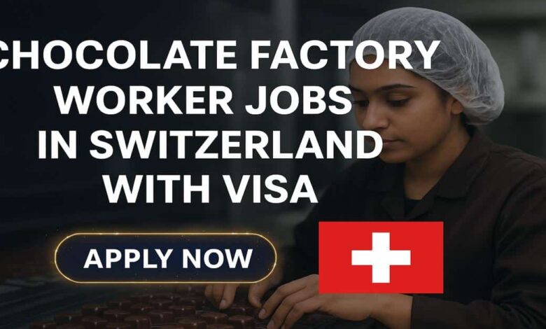 Chocolate Factory Worker Jobs in Switzerland with Visa