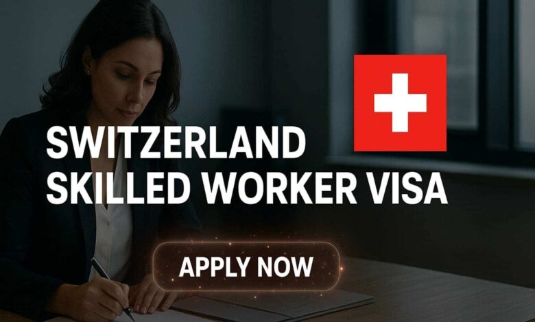 Switzerland Skilled Worker Visa