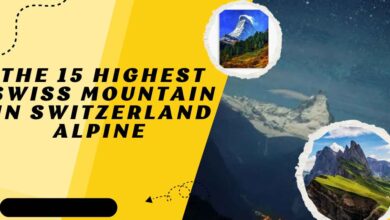 The 15 highest swiss mountain in Switzerland Alpine