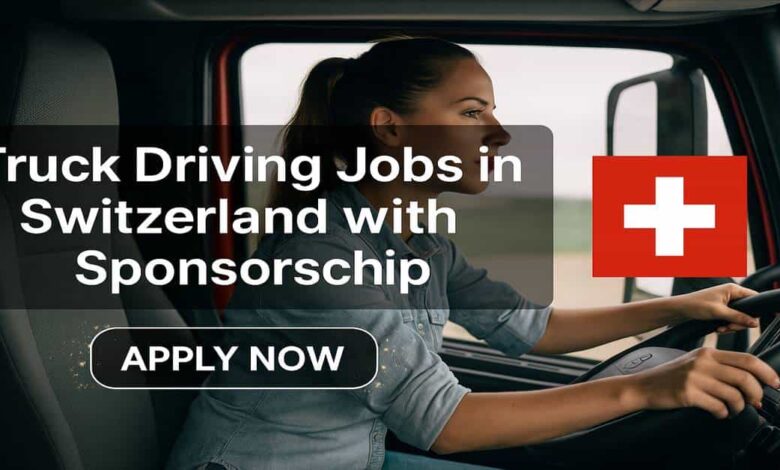 Truck Driving Jobs in Switzerland with Sponsorship