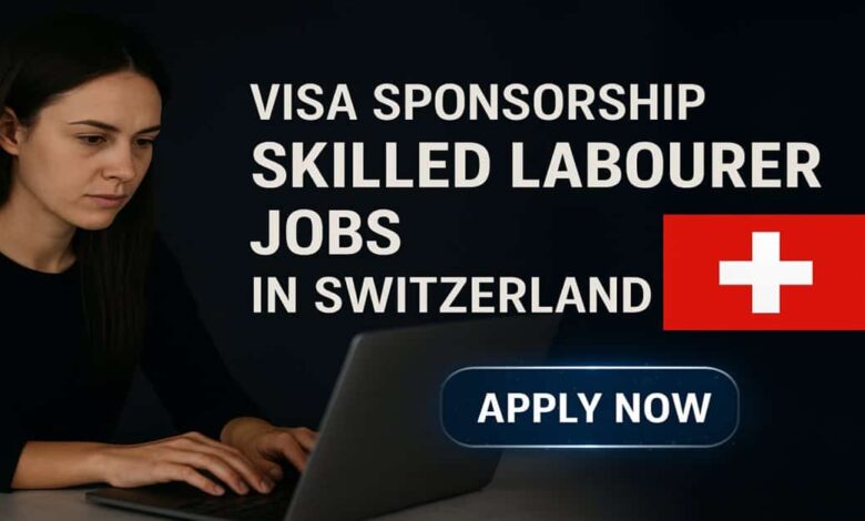 Visa Sponsorship Skilled Labourer Jobs in Switzerland