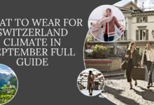 What to Wear for Switzerland Climate in September Full Guide