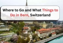 Where to Go and What Things to Do in Bern, Switzerland