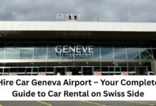 Hire Car Geneva Airport – Your Complete Guide to Car Rental on Swiss Side
