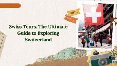 Swiss Tours The Ultimate Guide to Exploring Switzerland