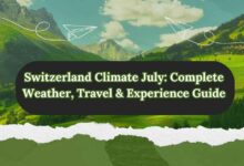 Switzerland Climate July Complete Weather, Travel & Experience Guide