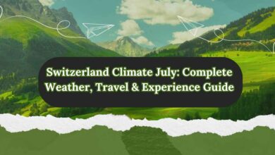 Switzerland Climate July Complete Weather, Travel & Experience Guide
