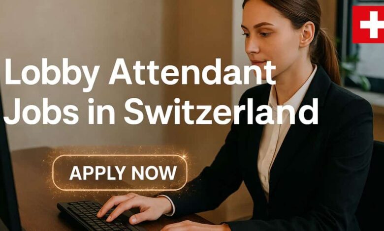 Lobby Attendant Jobs in Switzerland