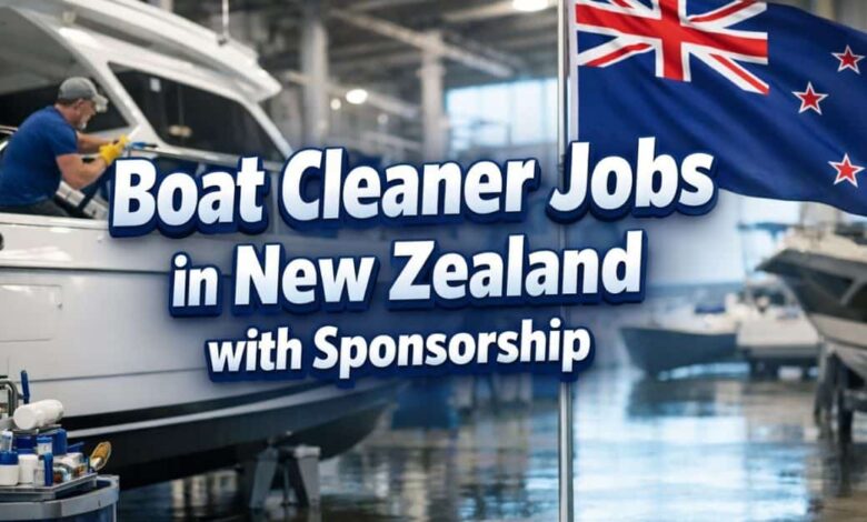 Boat Cleaner Jobs in New Zealand with Sponsorship