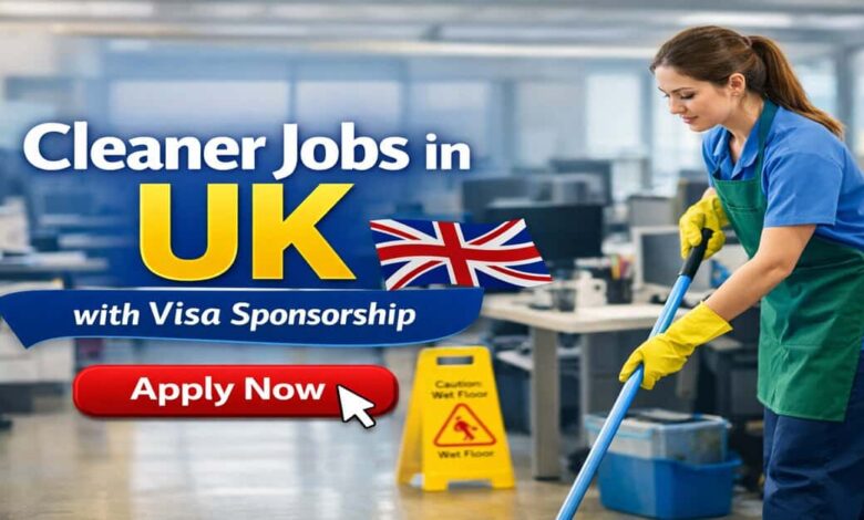 Cleaner Jobs in UK with Visa Sponsorship
