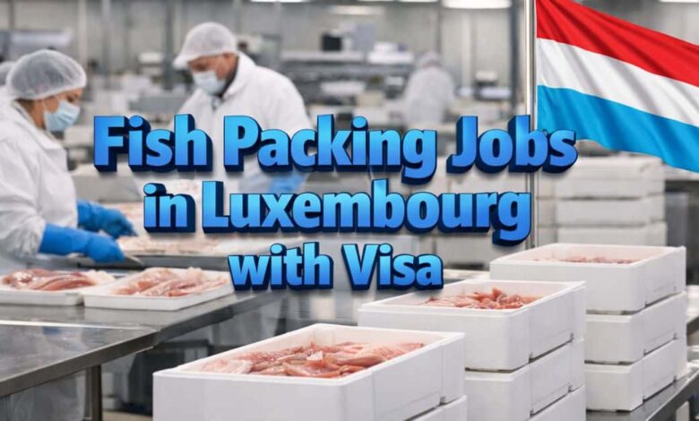 Fish Packing Jobs in Luxembourg with Visa