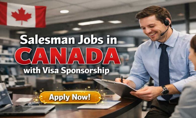 Salesman Jobs in Canada with Visa Sponsorship