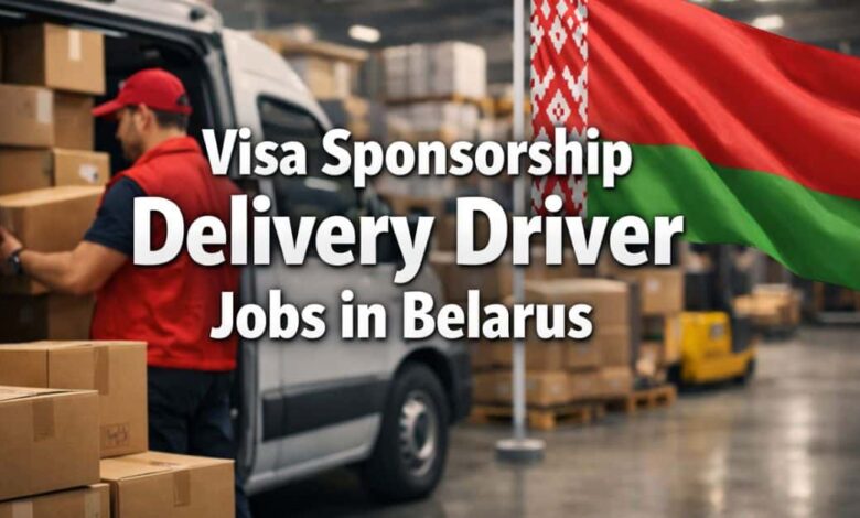 Visa Sponsorship Delivery Driver Jobs in Belarus