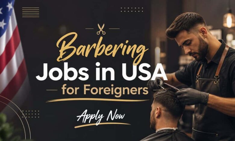 Barbering Jobs in USA for Foreigners