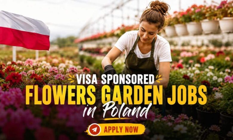 Visa Sponsored Flowers Garden Jobs in Poland